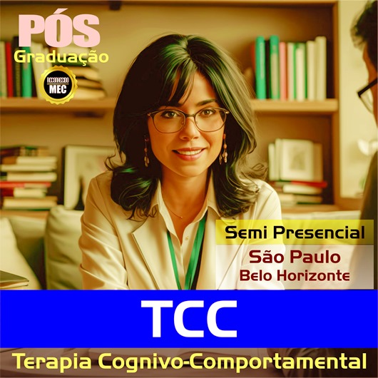 Curso de Especialização Pós graduação Semi Presencial em Terapia Cognitivo comportamental de 390hs em Belo Horizonte e São Paulo